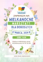 Plakat o warsztatach wielkanocnych dla dorosłych.