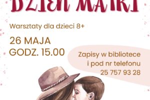 Plakat dotyczący warsztatów na Dzień Matki.